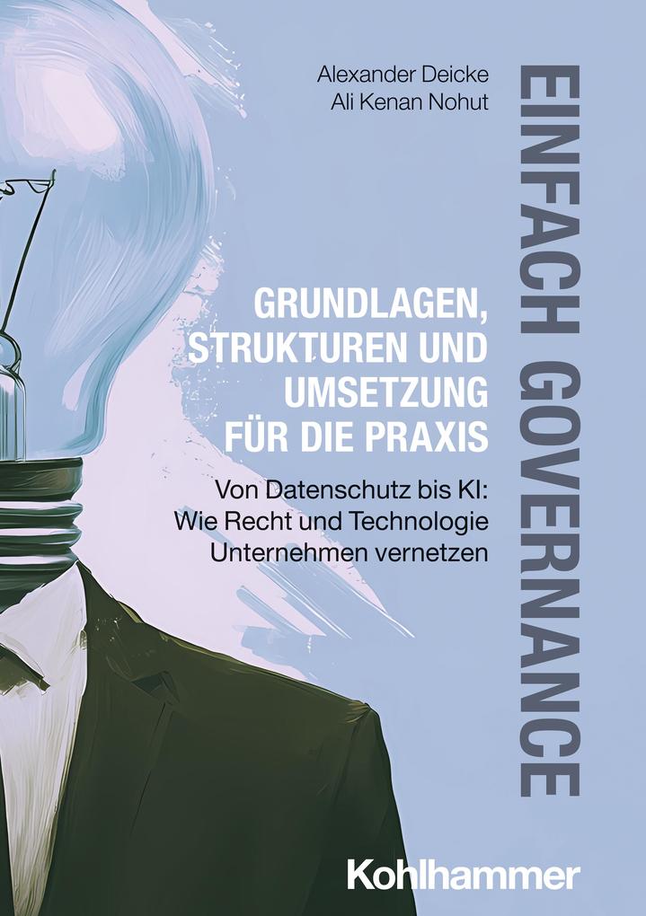 Einfach Governance - Grundlagen Strukturen und Umsetzung für die Praxis
