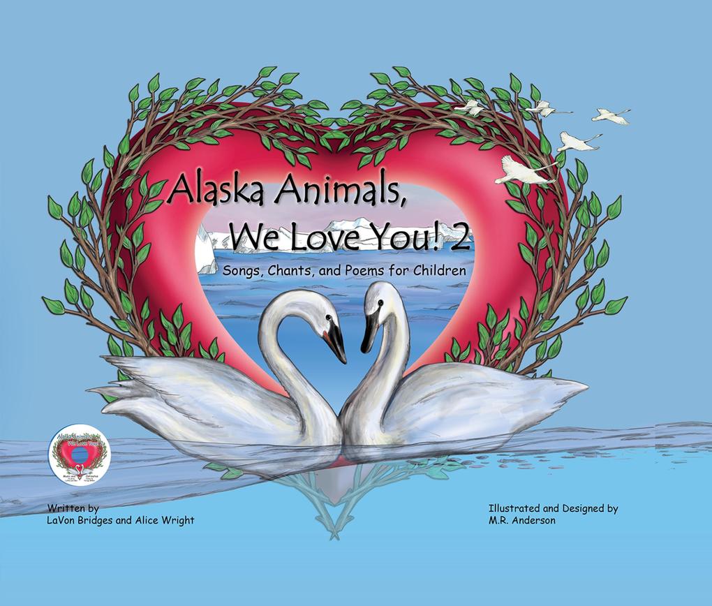 Alaska Animals We Love You! 2