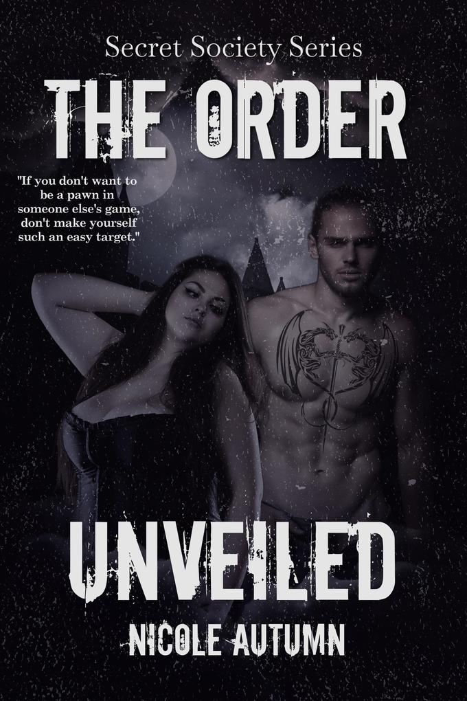 The Order: Unveiled (Secret Society Series #3)