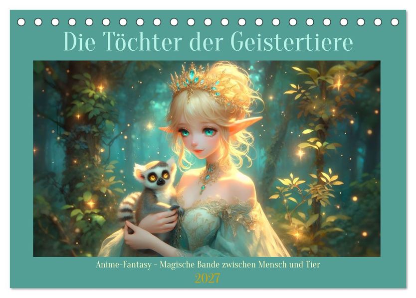 Die Töchter der Geistertiere (Tischkalender 2027 DIN A5 quer) CALVENDO Monatskalender