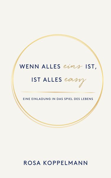 Wenn alles eins ist ist alles easy
