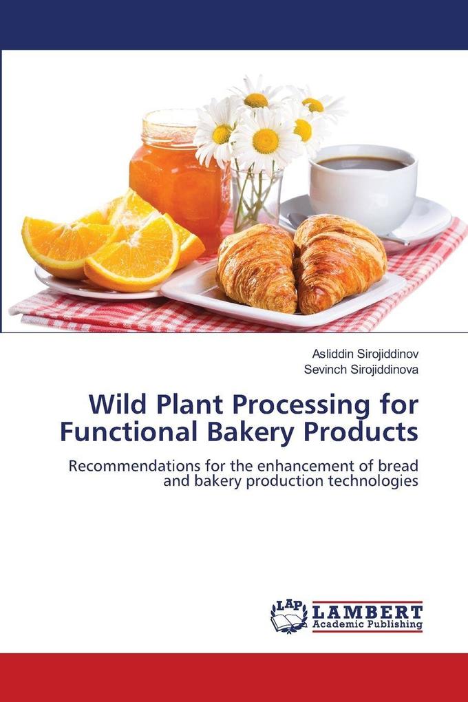 Wild Plant Processing for Functional Bakery Products