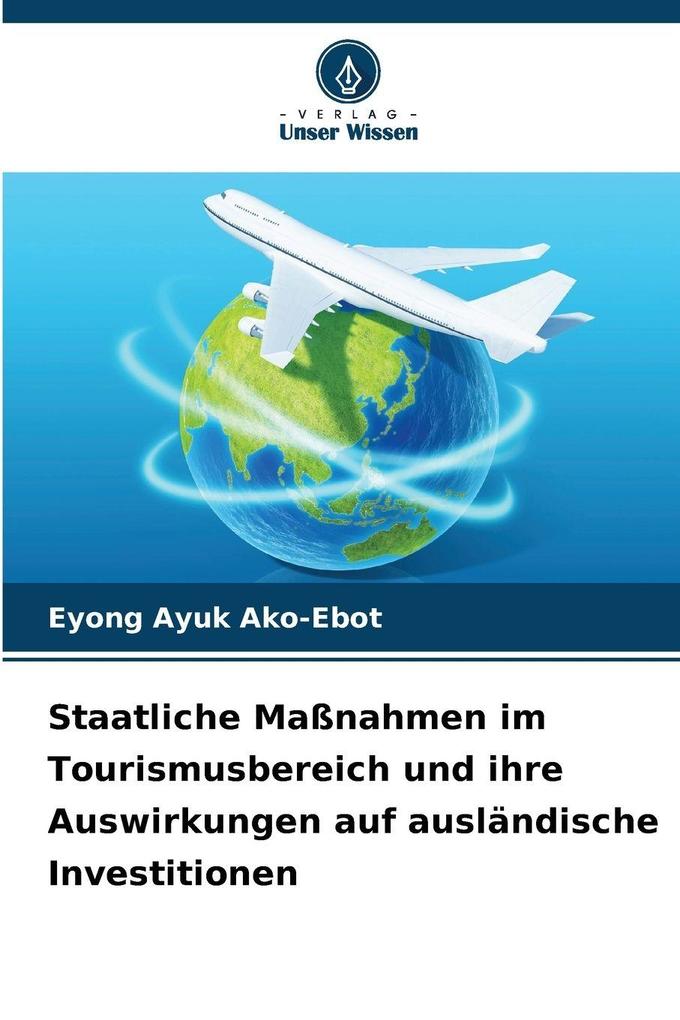 Staatliche Maßnahmen im Tourismusbereich und ihre Auswirkungen auf ausländische Investitionen