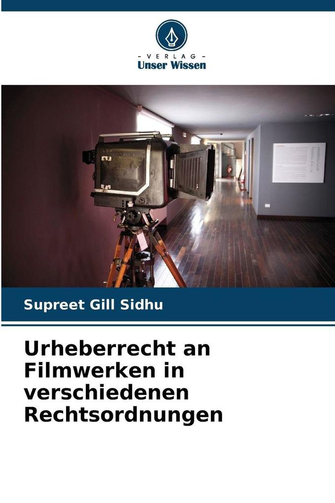Urheberrecht an Filmwerken in verschiedenen Rechtsordnungen