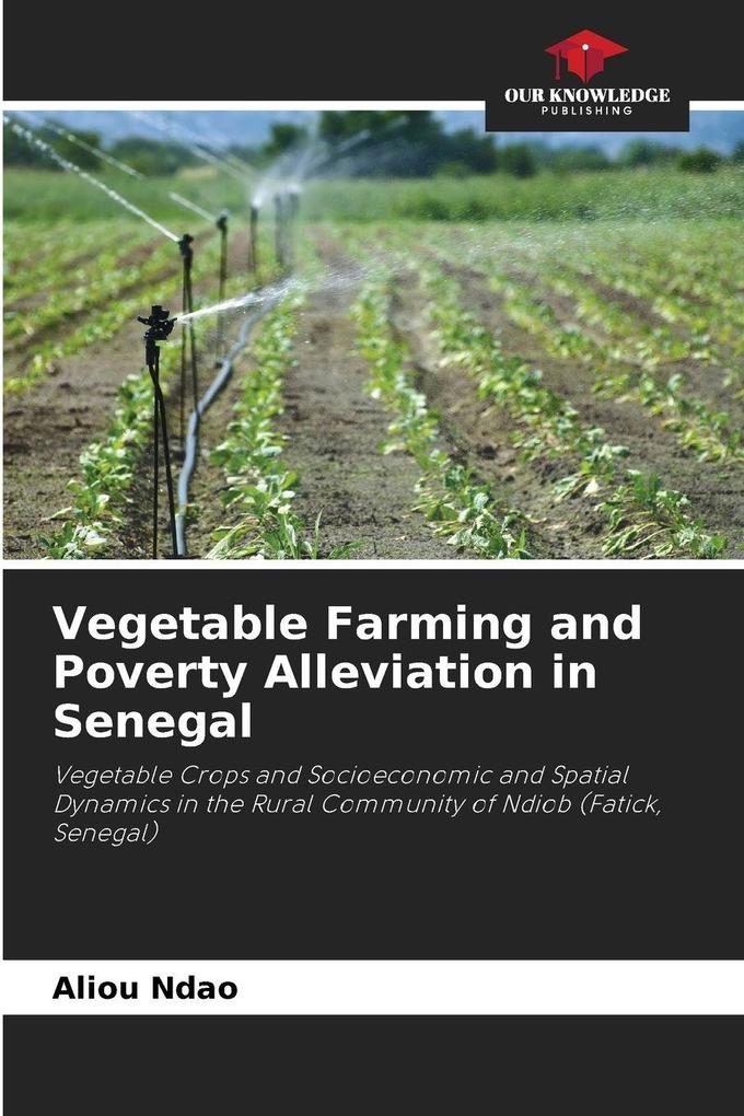 Vegetable Farming and Poverty Alleviation in Senegal