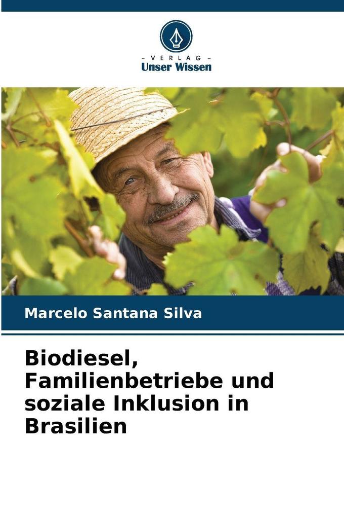 Biodiesel Familienbetriebe und soziale Inklusion in Brasilien
