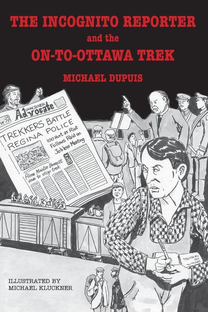 The Incognito Reporter and the On-to-Ottawa Trek