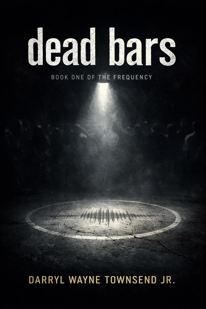 Dead Bars (The Frequency #1)