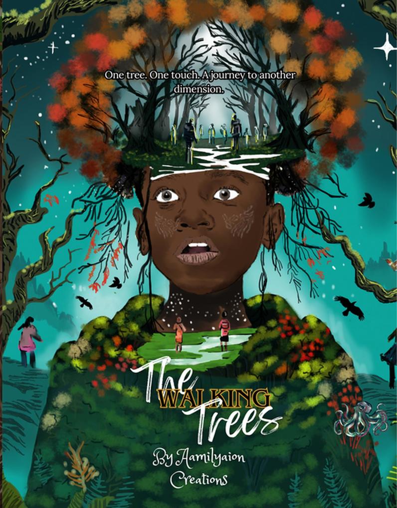 The Walking Trees: One Tree. One Touch. A Journey to Another Dimension.