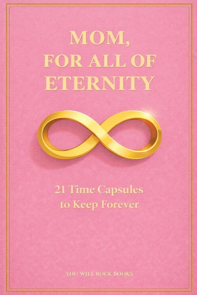 Mom For All of Eternity