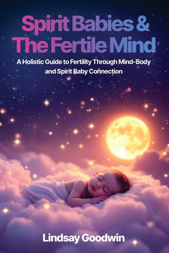 Spirit Babies & The Fertile Mind