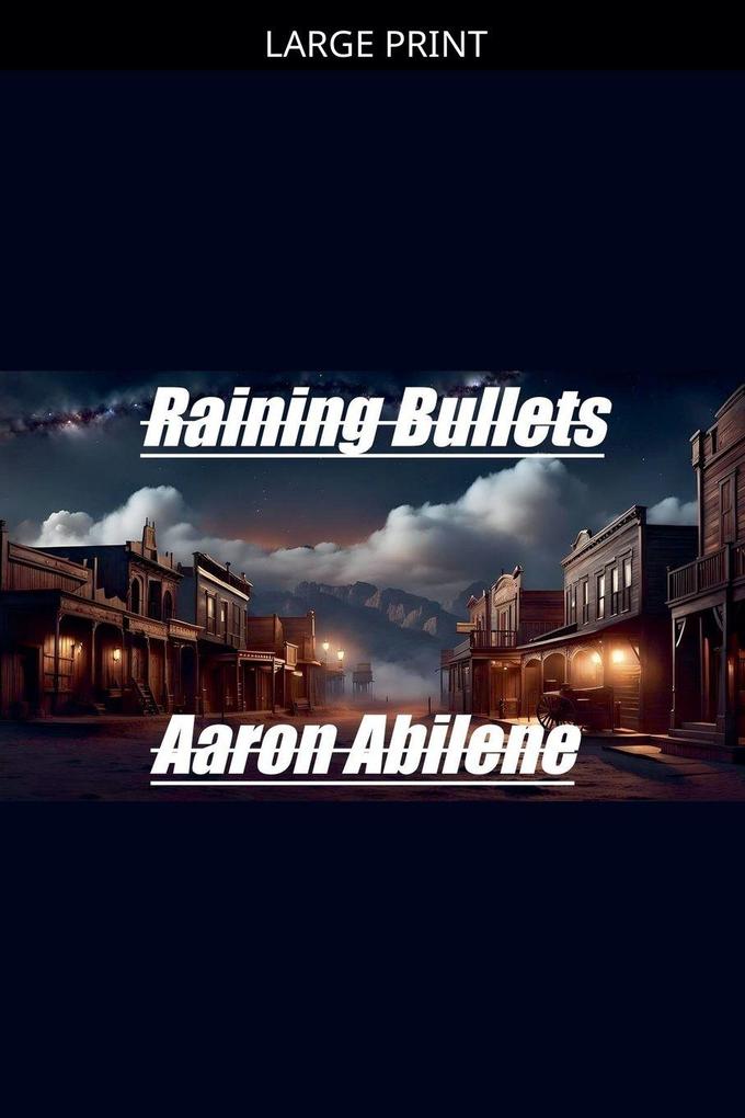Raining Bullets