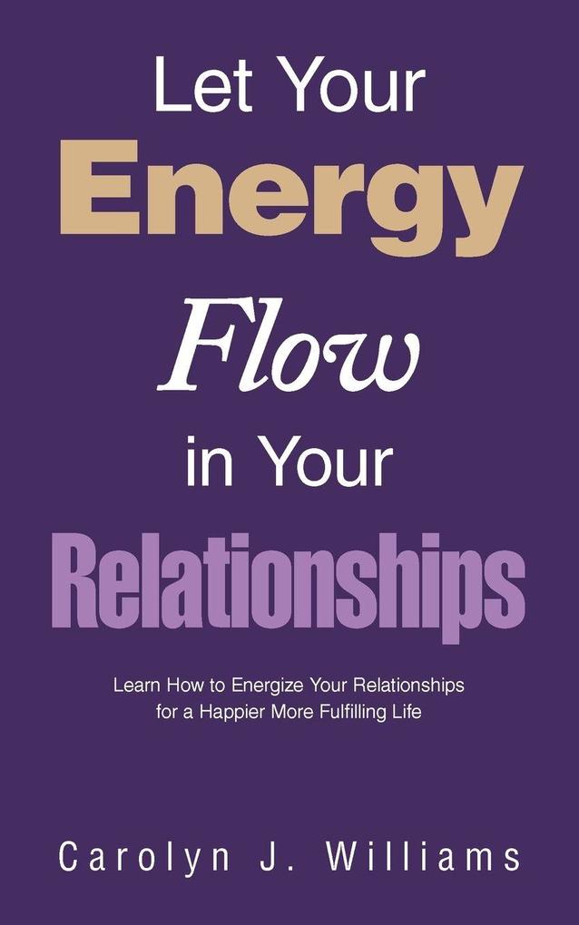 Let Your Energy Flow in Your Relationships