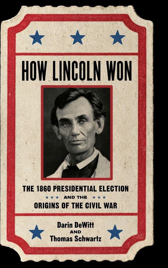 How Lincoln Won