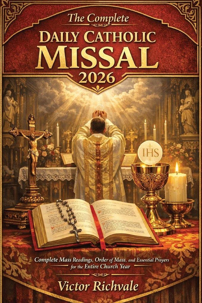 The Complete Daily Catholic Missal 2026