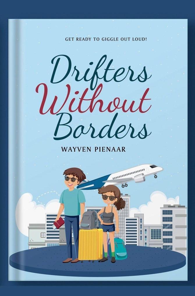 Drifters Without Borders