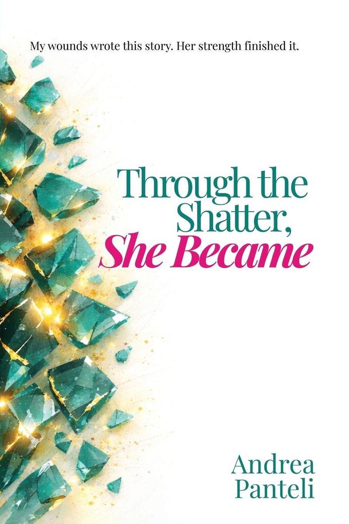 Through the Shatter She Became