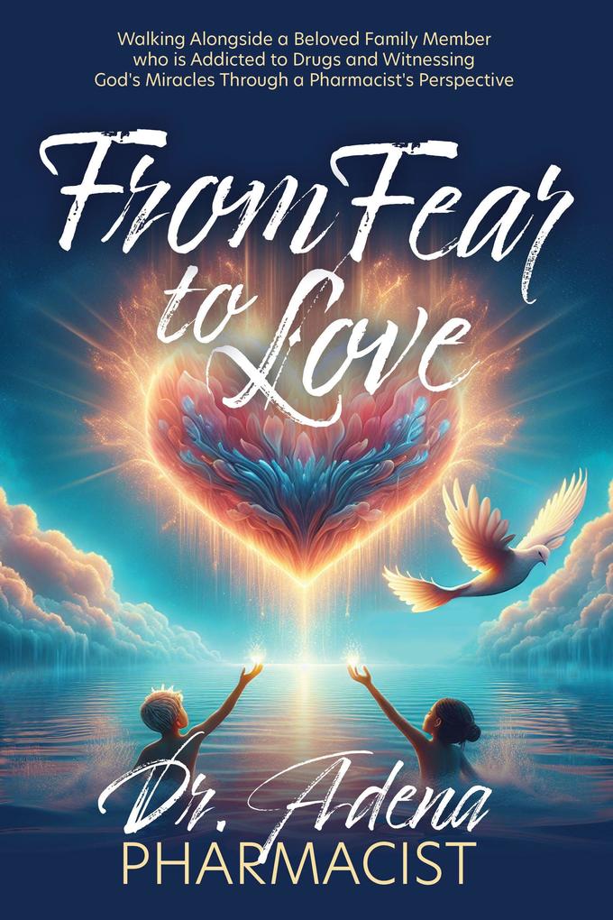 From Fear to Love