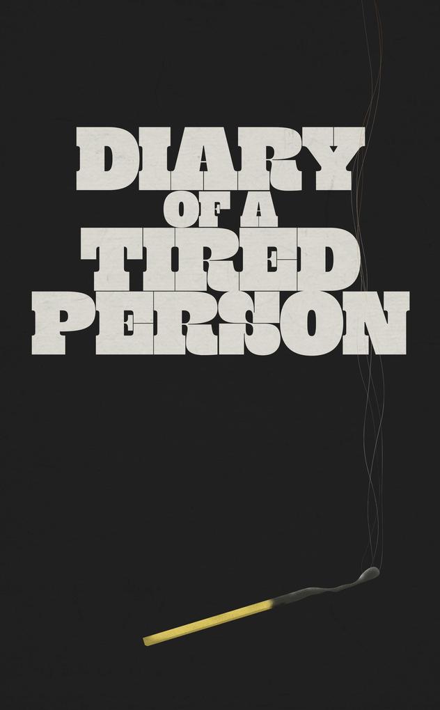 Diary of a Tired Person Journal