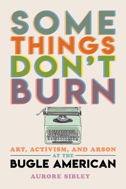 Some Things Don't Burn