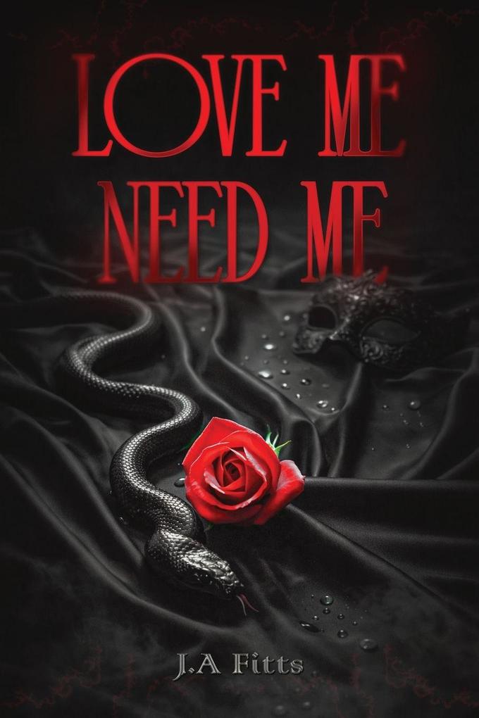 LOVE ME NEED ME