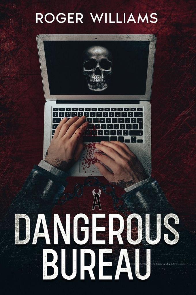 A Dangerous Bureau