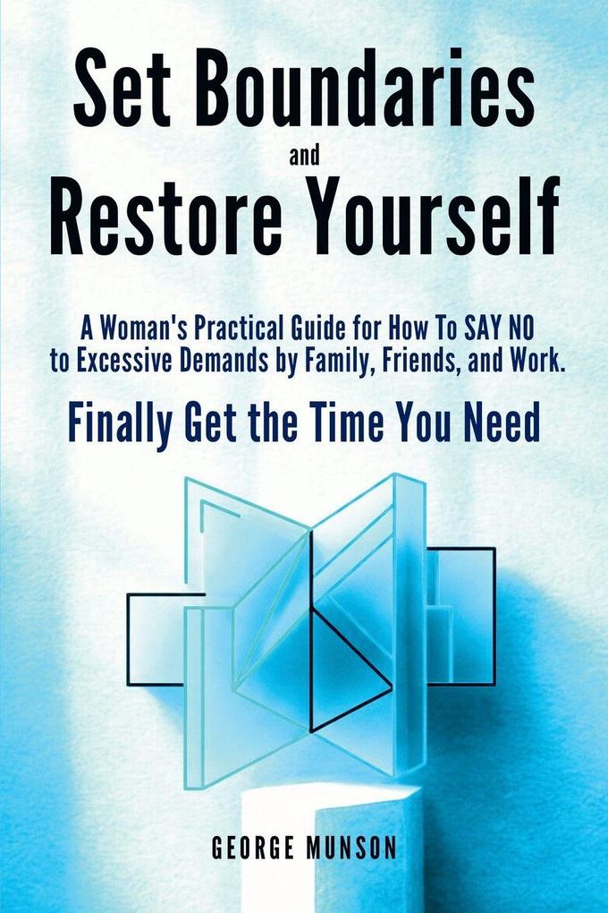 Set Boundaries and Restore Yourself