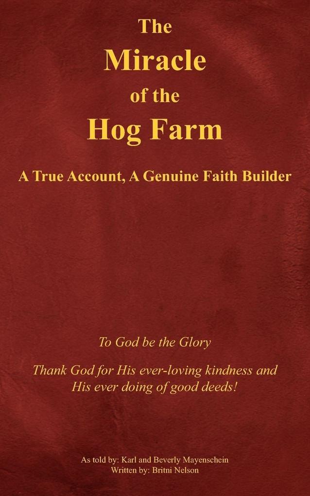 The Miracle of the Hog Farm