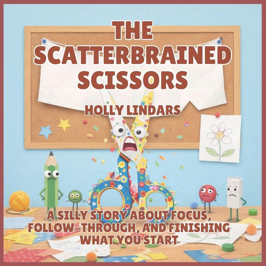 The Scatterbrained Scissors