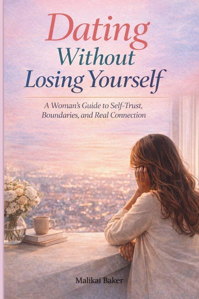 Dating Without Losing Yourself