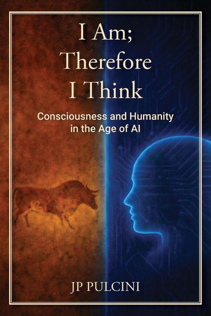 I Am; Therefore I Think