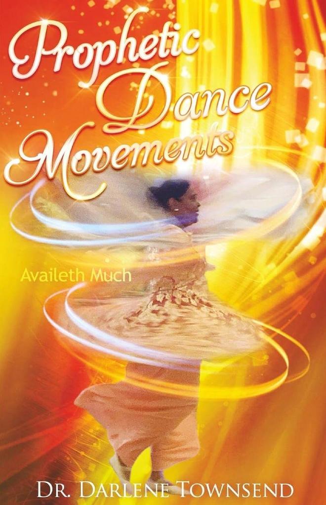 Prophetic Dance Movements