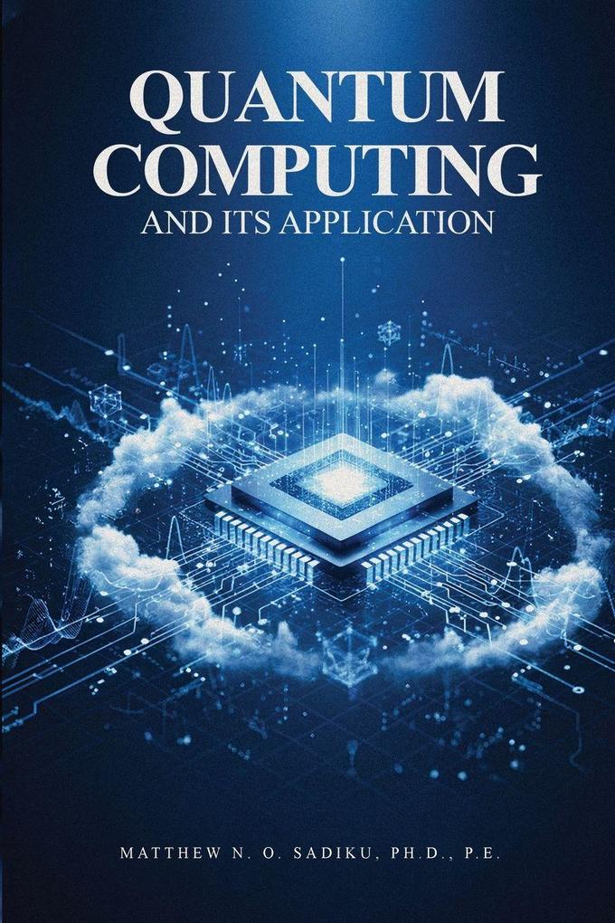 Quantum Computing and its Applications