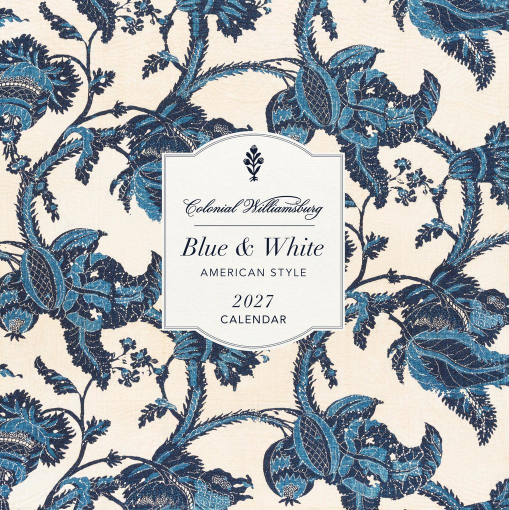 Colonial Williamsburg Blue and White American Style Wall Calendar 2027