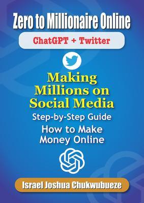 Zero to Millionaire Online - ChatGPT + Twitter(X)