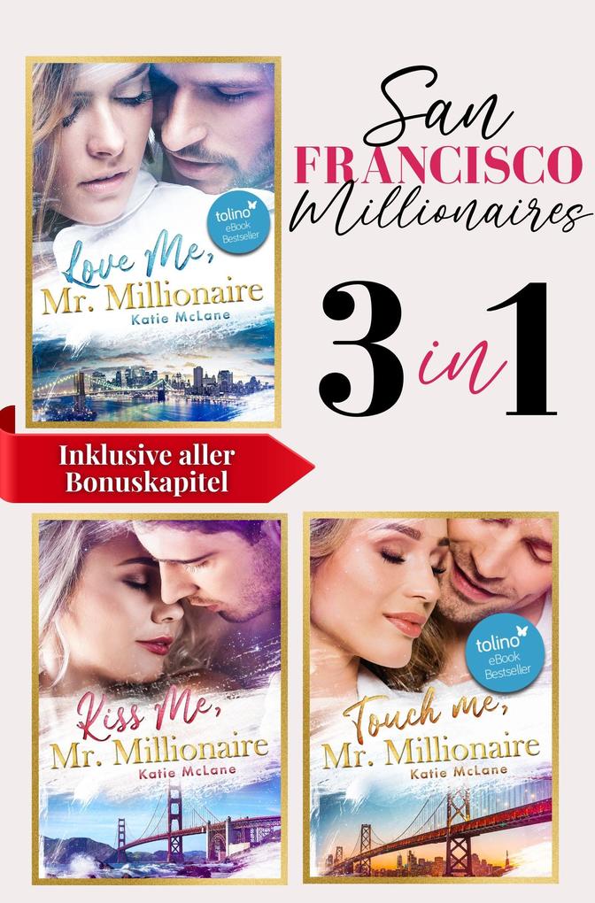 San Francisco Millionaires | Drei spicy Millionaire Romances | Enemies to Lovers · Office Romance · Silver Fox