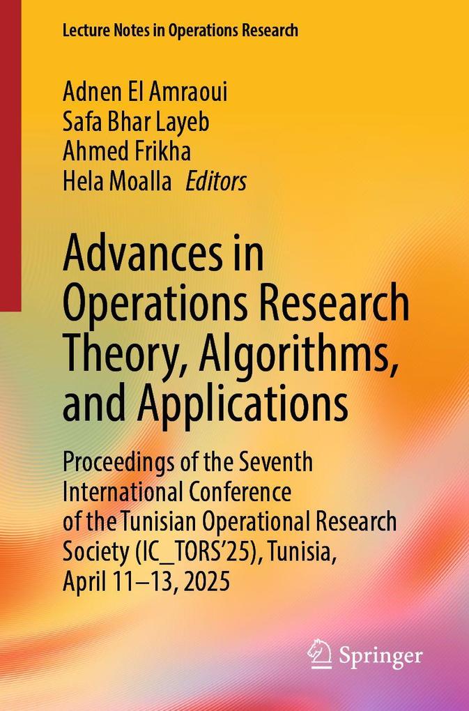 Advances in Operations Research Theory Algorithms and Applications