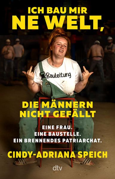 Ich bau mir 'ne Welt die Männern nicht gefällt