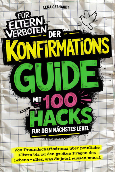 Der Konfirmations-Guide mit 100 Hacks für dein nächstes Level