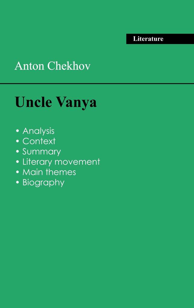 Succeed all your 2026 exams: Analysis of the play of Anton Chekhov's Uncle Vanya