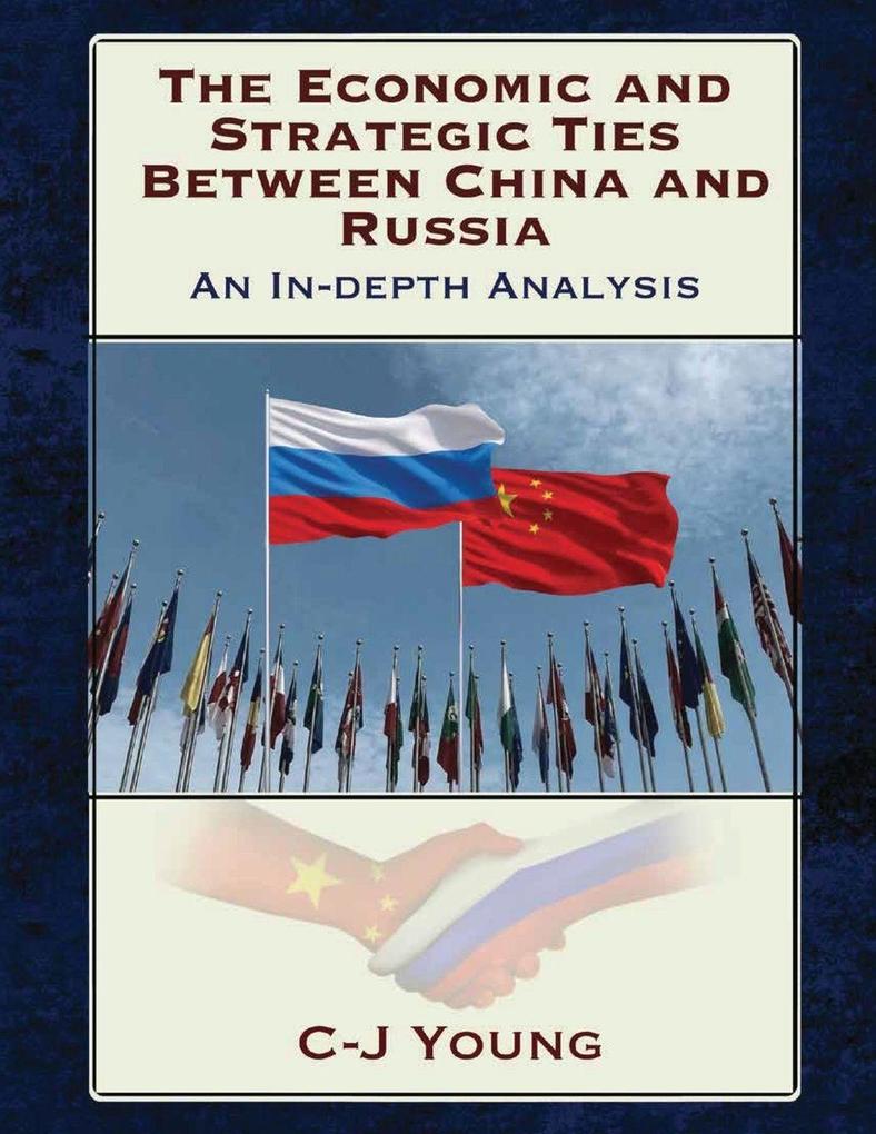 The Economic and Strategic Ties Between China and Russia