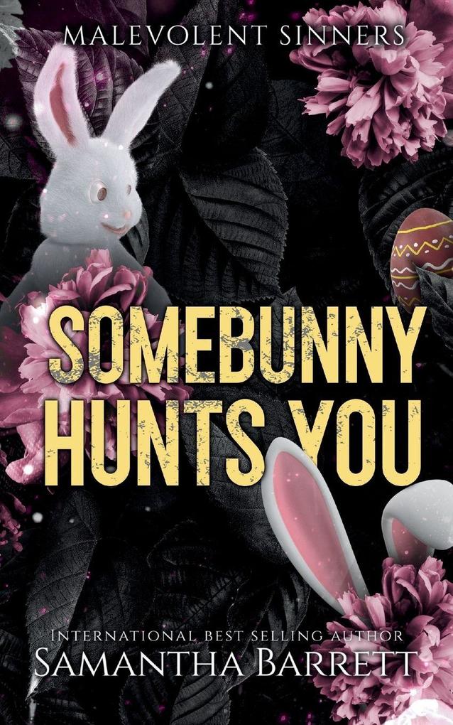 Somebunny Hunts You
