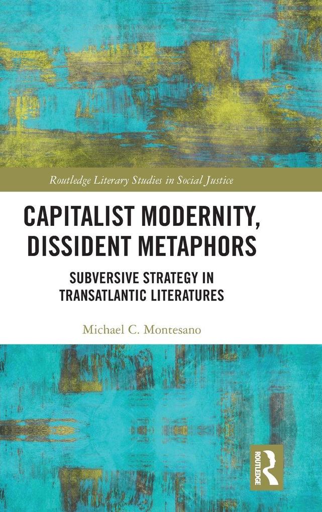 Capitalist Modernity Dissident Metaphors