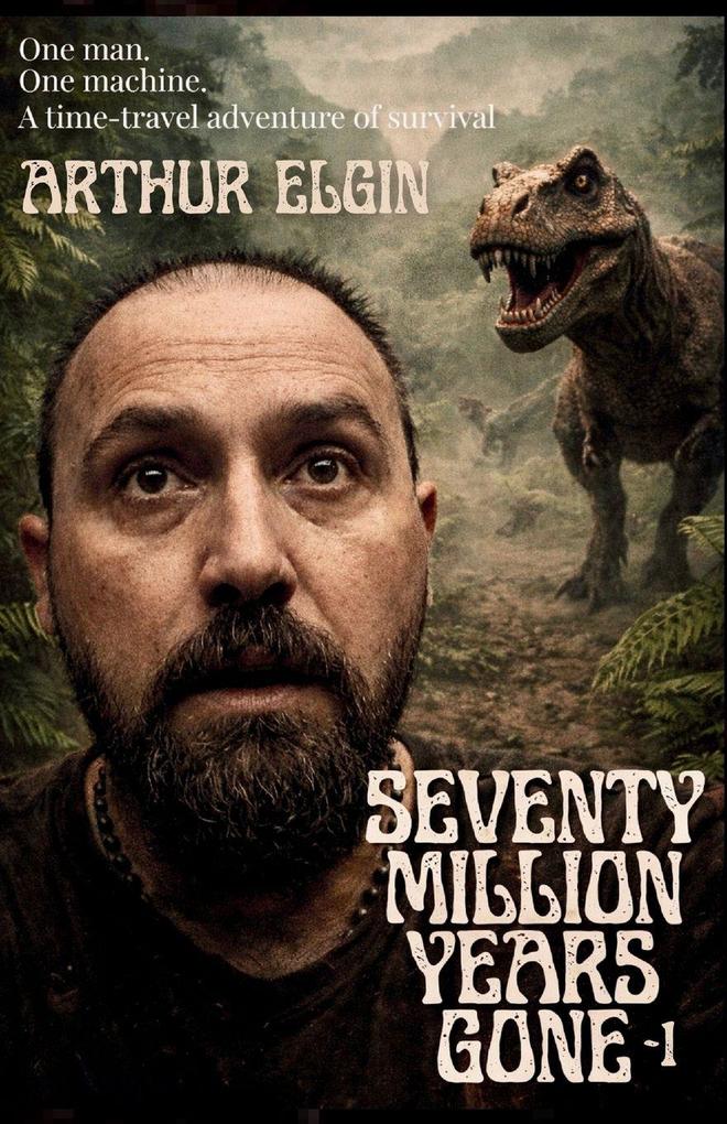 Seventy Million Years Gone