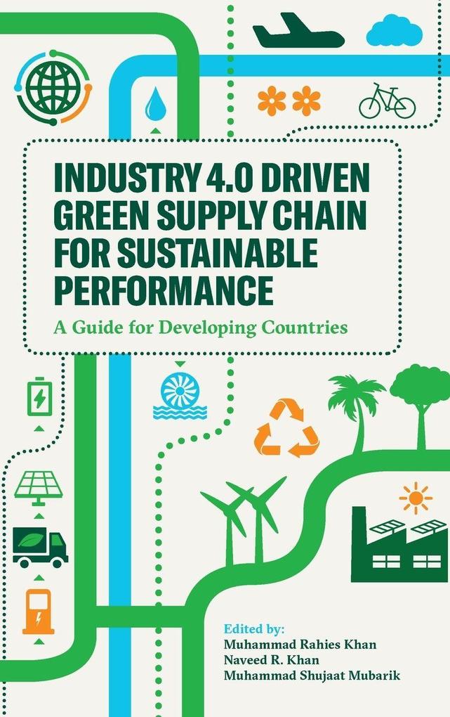 Industry 4.0 Driven Green Supply Chain for Sustainable Performance