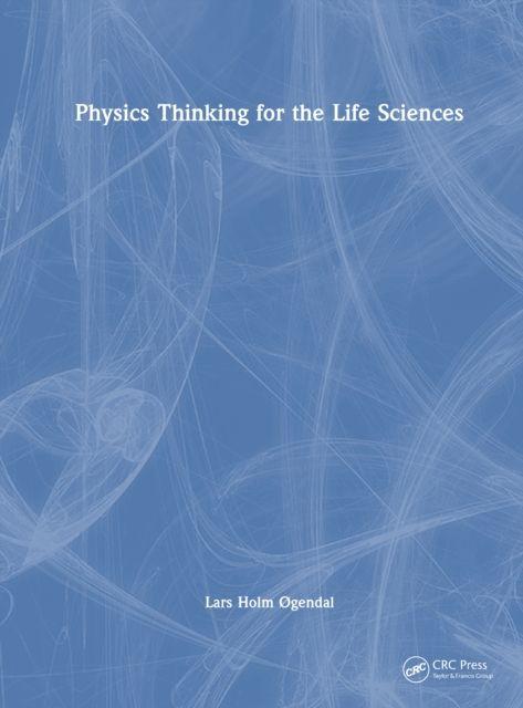 Physics Thinking for the Life Sciences