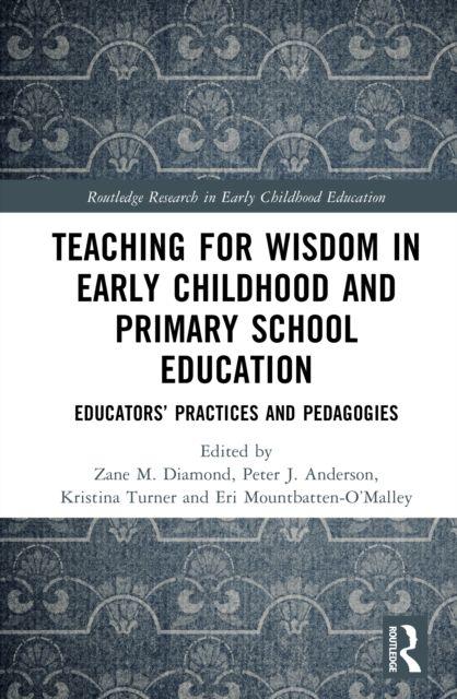 Teaching for Wisdom in Early Childhood and Primary School Education