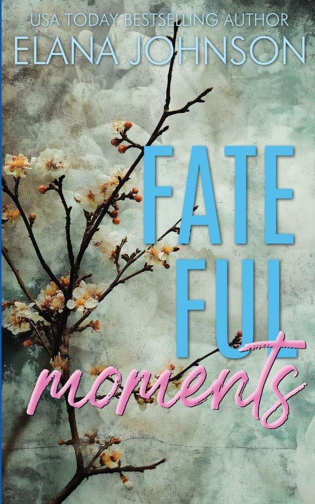 Fateful Moments