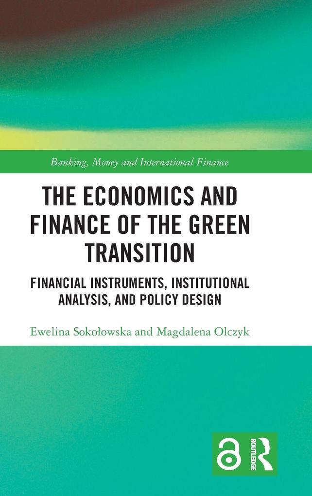 The Economics and Finance of the Green Transition