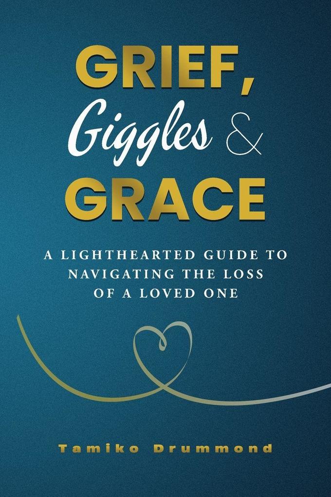 Grief Giggles & Grace